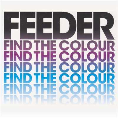 アルバム/Find The Colour/Feeder