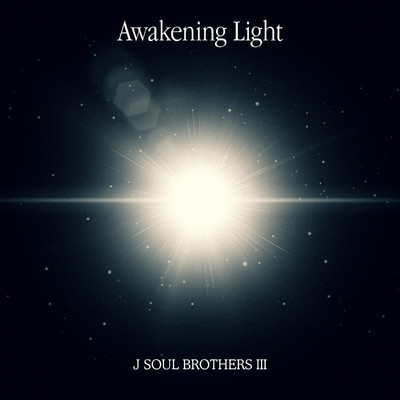 シングル/Awakening Light/三代目 J SOUL BROTHERS from EXILE TRIBE