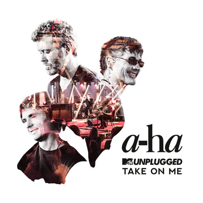 Take On Me (MTV Unplugged ／ Edit)/a-ha