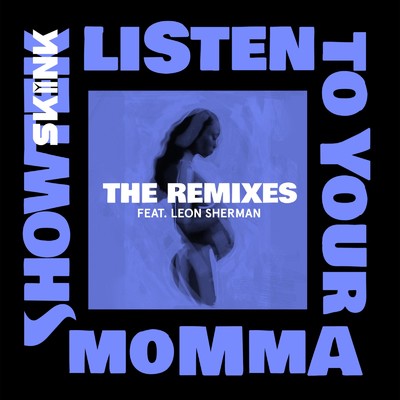 Listen To Your Momma (Wildstylez Extended Remix) [feat. Leon Sherman]/Showtek