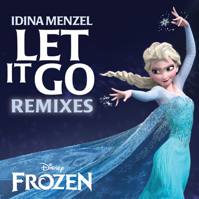 シングル/Let It Go (From ”Frozen”／Corbin Hayes Remix)/イディナ・メンゼル