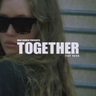 Together (feat. RKCB)/Dan Farber