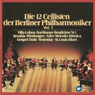 アルバム/Die 12 Cellisten der Berliner Philharmoniker Vol. 1/Die 12 Cellisten der Berliner Philharmoniker