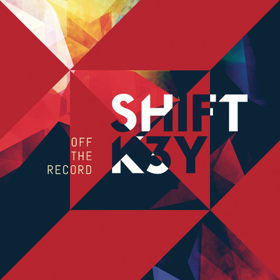 アルバム/Off the Record/Shift K3Y