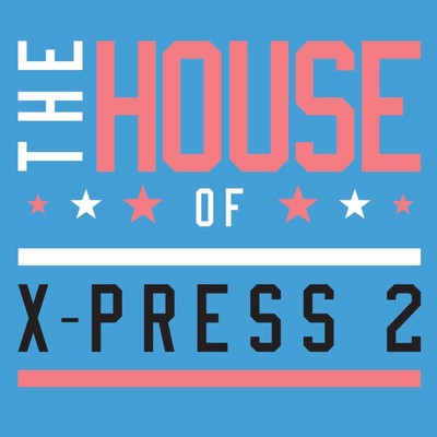 アルバム/The House of X-Press 2 (Club Edition)/X-Press 2