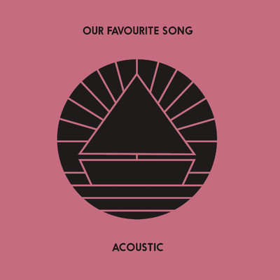 シングル/Our Favourite Song (Acoustic)/The Beach