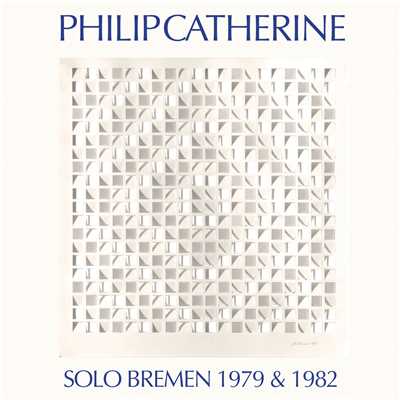 アルバム/Solo Bremen 1979 & 1982/Philip Catherine