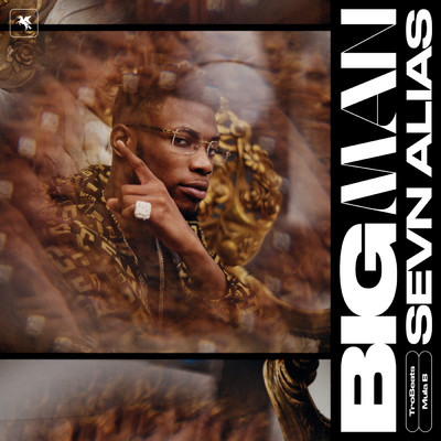 アルバム/Big Man (Explicit) (featuring Mula B, Trobi)/Sevn Alias