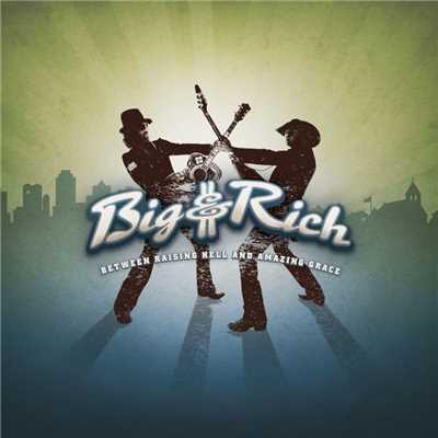 アルバム/Between Raising Hell and Amazing Grace/Big & Rich
