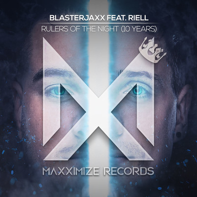 Rulers Of The Night (10 Years) [feat. RIELL]/Blasterjaxx