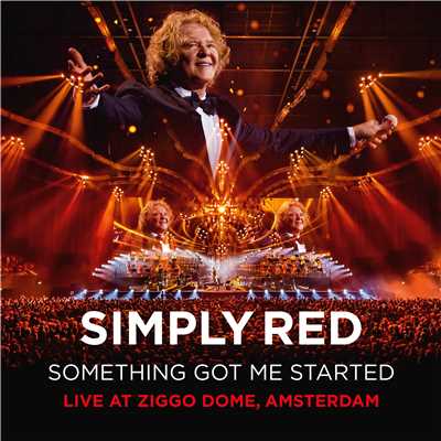 Something Got Me Started (Live at Ziggo Dome, Amsterdam)/Simply Red