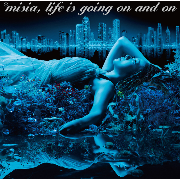 AMAZING LIFE/MISIA 収録アルバム『Life is going on and on』 試聴・音楽ダウンロード 【mysound】