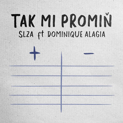 シングル/Tak Mi Promin (featuring Dominique Alagia)/Slza