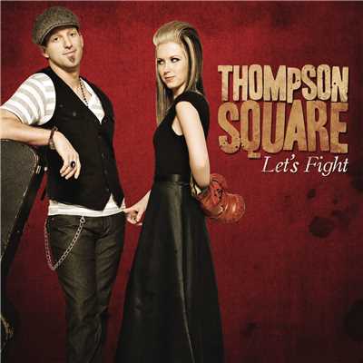シングル/Let's Fight/Thompson Square