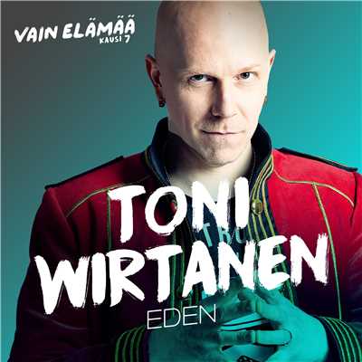 シングル/Eden (Vain elamaa kausi 7)/Toni Wirtanen