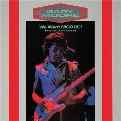 アルバム/We Want Moore/ゲイリー・ムーア