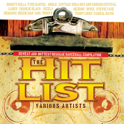 The Hit List - Newest and Hottest Dancehall Compilation/Various Artists