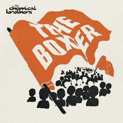 The Boxer (DFA Mix)/ケミカル・ブラザーズ