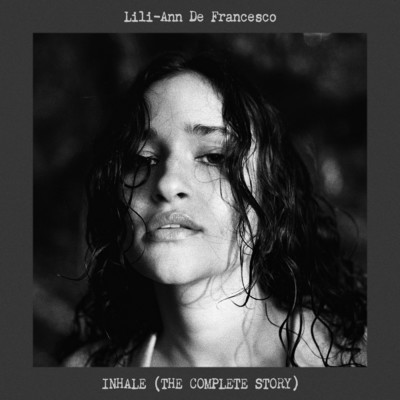 inhale - the complete story/Lili-Ann De Francesco