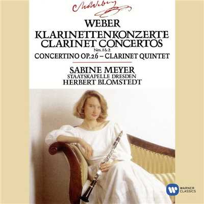 アルバム/Weber : Clarinet Concertos 1 & 2／Concertino in E flat／Clarinet Quintet/Sabine Meyer