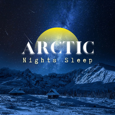寒い夜の快眠ピアノ - Arctic Nights Sleep/Relax α Wave