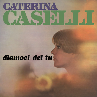 アルバム/Diamoci del tu/Caterina Caselli
