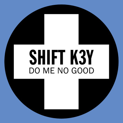 シングル/Do Me No Good/Shift K3Y