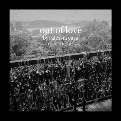 シングル/Out Of Love (Devault Remix)/アレッシア・カーラ