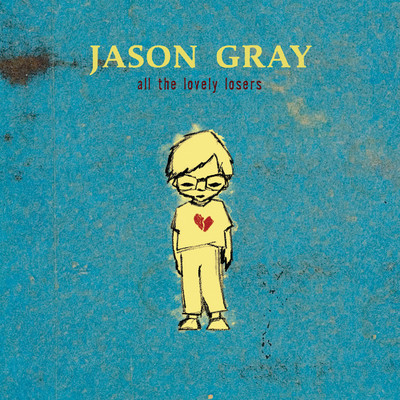 アルバム/All the Lovely Losers/Jason Gray