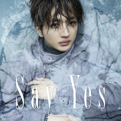 シングル/Say Yes/Nissy(西島隆弘)