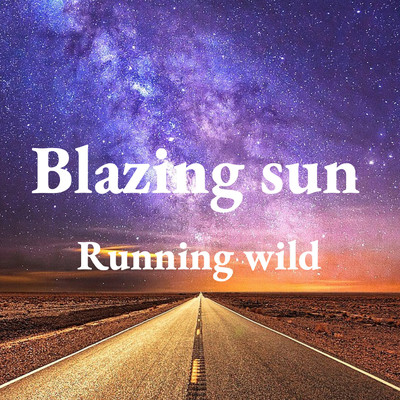 アルバム/Running wild/Blazing sun