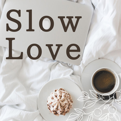 アルバム/Slow Love/Cafe BGM channel
