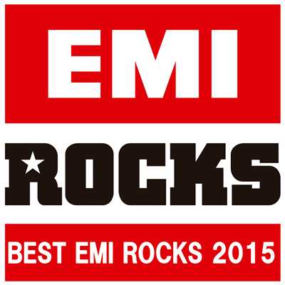 BEST EMI ROCKS 2015/Various Artists