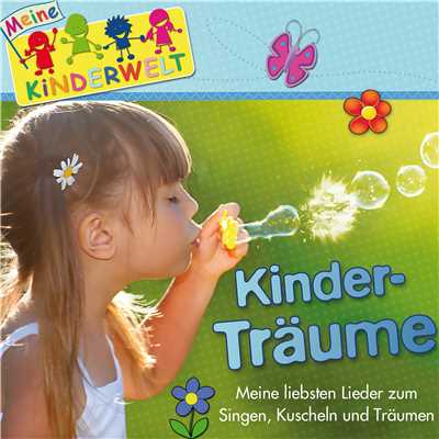 Kindertraume: Meine liebsten Lieder singen zum Kuscheln und Traumen/Various Artists