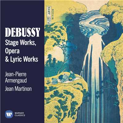 アルバム/Debussy: Stage, Opera & Lyric Works/Jean-Pierre Armengaud
