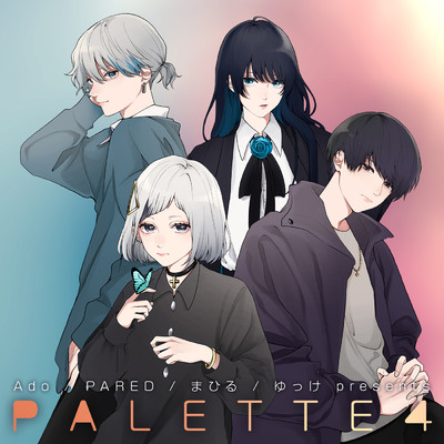 アルバム/Ado／PARED／まひる／ゆっけ presents PALETTE4/Various Artists