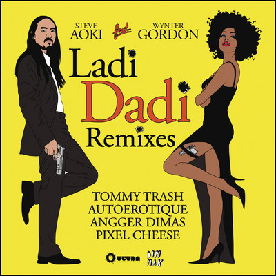 Ladi Dadi (feat. Wynter Gordon) (Angger Dimas Remix) feat.Wynter Gordon/Steve Aoki