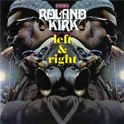 アルバム/Left & Right/Rahsaan Roland Kirk