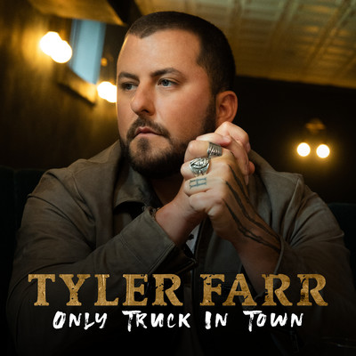 シングル/Only Truck In Town/Tyler Farr