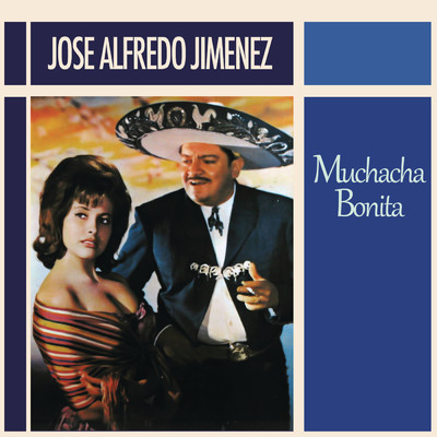 アルバム/Muchacha Bonita/Jose Alfredo Jimenez