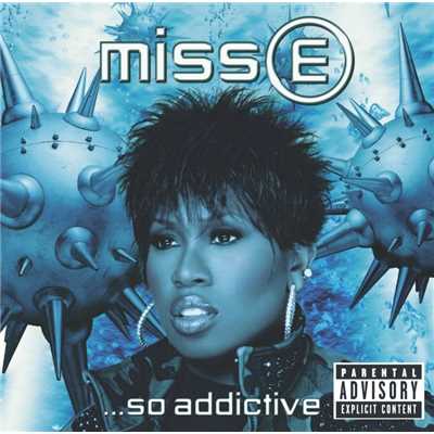 アルバム/Miss E... So Addictive/Missy Elliott