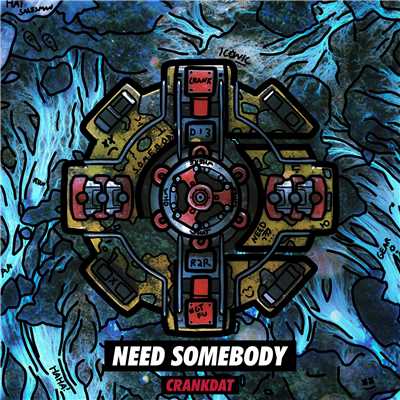 シングル/Need Somebody/Crankdat
