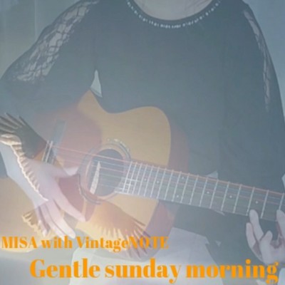 シングル/Gentle sunday morning (feat. VintageNOTE)/MISA