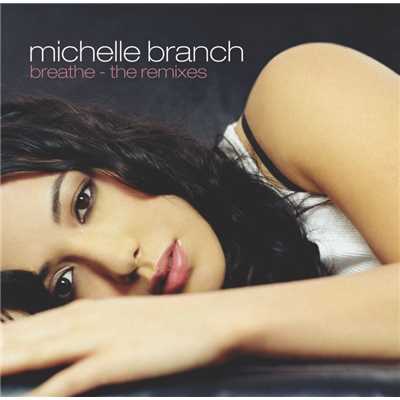 シングル/Breathe (Sean Konnery ResPORTator Radio Edit)/Michelle Branch