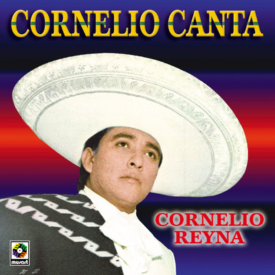 アルバム/Cornelio Canta/Cornelio Reyna