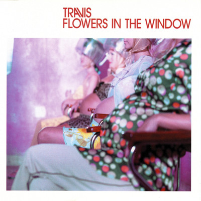アルバム/Flowers In The Window/トラヴィス