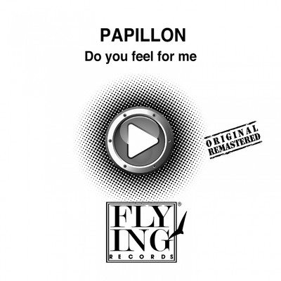 シングル/Do You Feel for Me (Instrumental) [2011 Remastered Version]/Papillon
