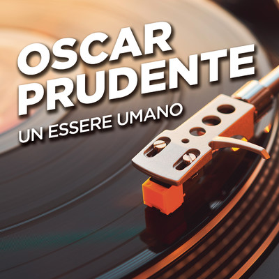 アルバム/Un essere umano/Oscar Prudente