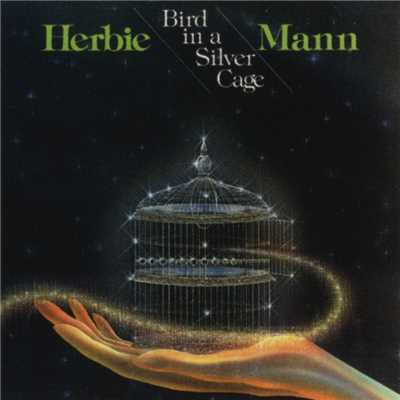アルバム/Bird In A Silver Cage/ハービー・マン