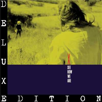 アルバム/See How We Are (Deluxe)/X